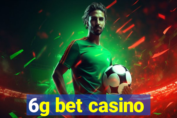 6g bet casino